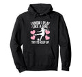 I Know I Play Like Soccer Enthusiast Hoodie - Graphic Print Men Women - T-Shirt, Sweatshirt, Hoodie