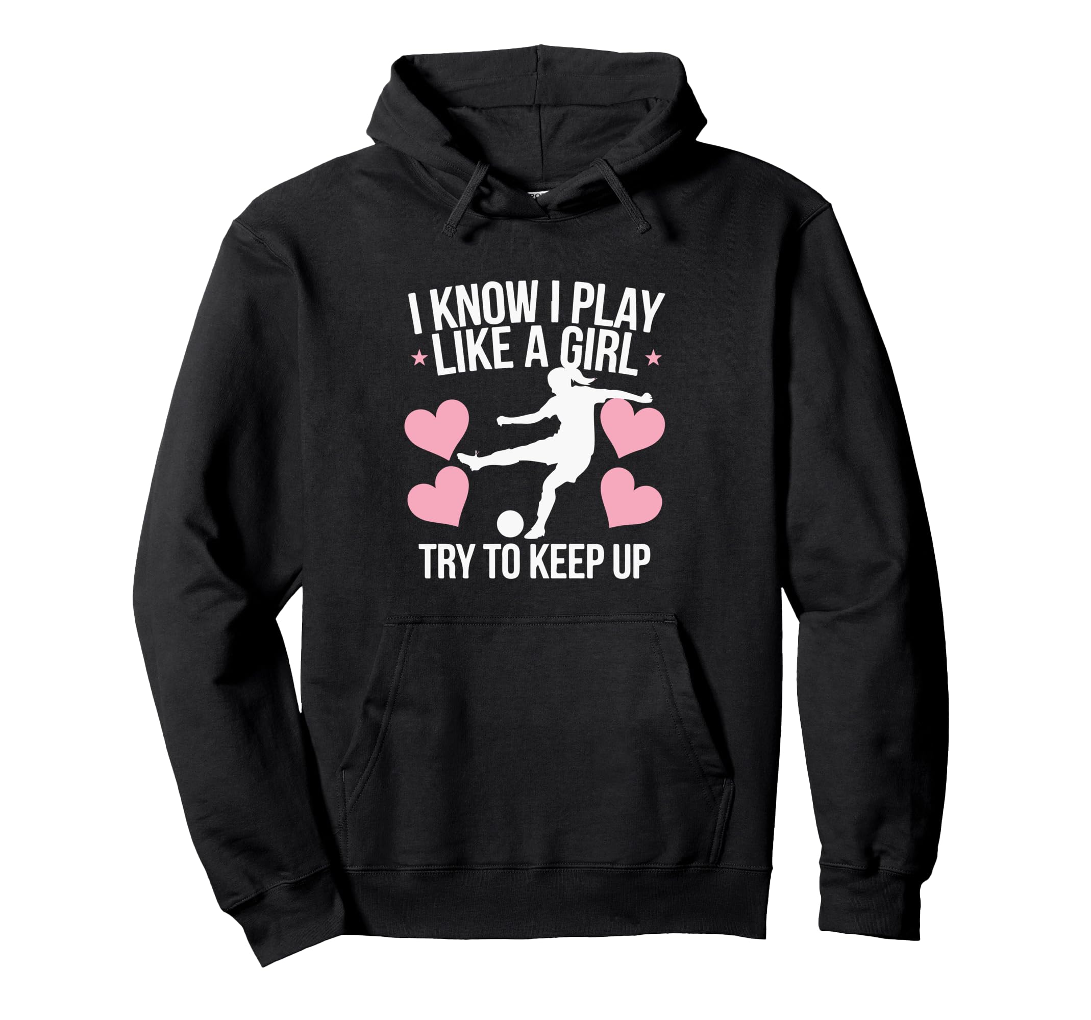 I Know I Play Like Soccer Enthusiast Hoodie - Graphic Print Men Women - T-Shirt, Sweatshirt, Hoodie