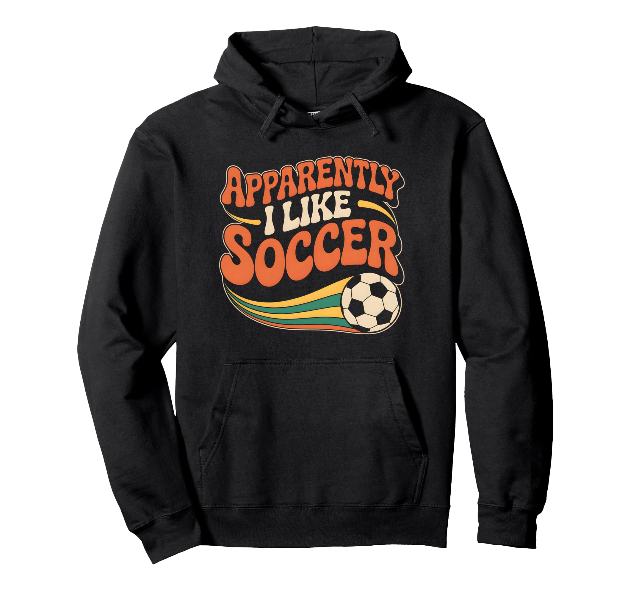 Apparently I Like Soccer Groovy Soccer Hoodie - Trendy Graphic for Adults - T-Shirt, Sweatshirt, Hoodie