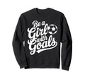 Be Goals Football Lover Soccer Sweatshirt - Minimalist Print for Adults - T-Shirt, Sweatshirt, Hoodie
