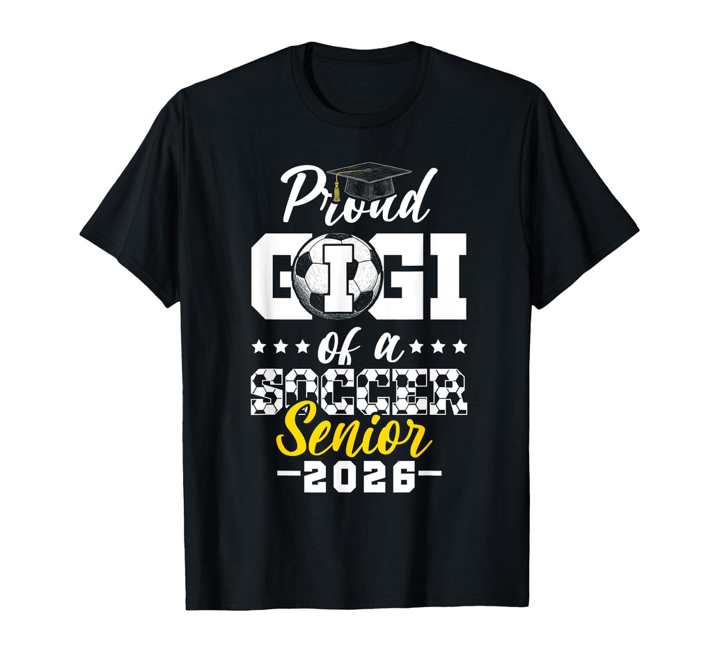 Proud Gigi Soccer Senior 2026 Graduation T-Shirt - Minimalist Print Unisex - T-Shirt, Sweatshirt, Hoodie