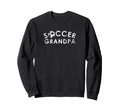 Soccer Grandpa Team Player Fan Gift Sweatshirt - Trendy Graphic Unisex - T-Shirt, Sweatshirt, Hoodie