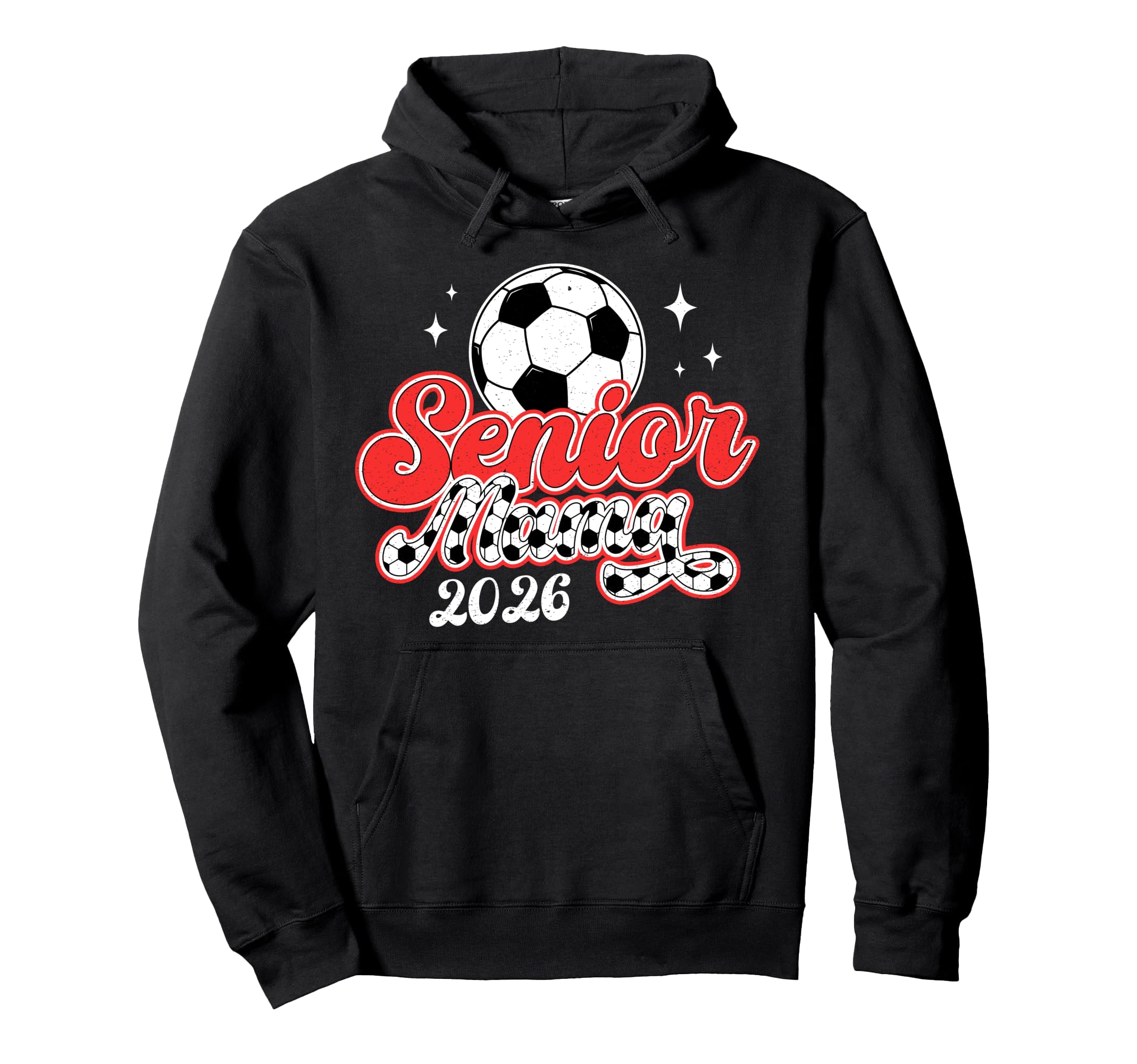 Soccer Senior Mama 2026 Soccer Senior Hoodie - Unique Graphic for Adults - T-Shirt, Sweatshirt, Hoodie