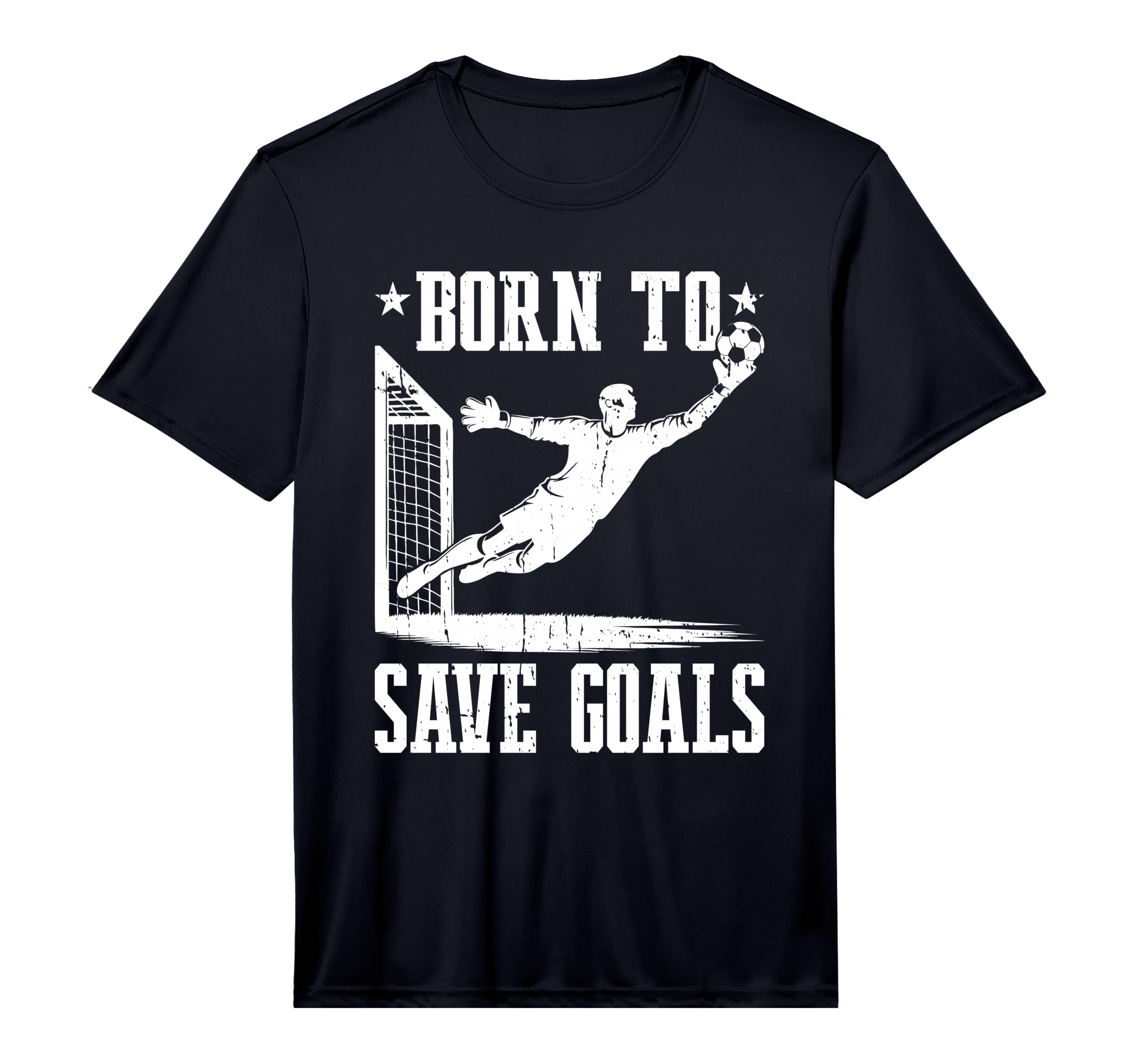 Mens Born To Save Goals Soccer Goalie T-Shirt - Fun Novelty Design Unisex - T-Shirt, Sweatshirt, Hoodie