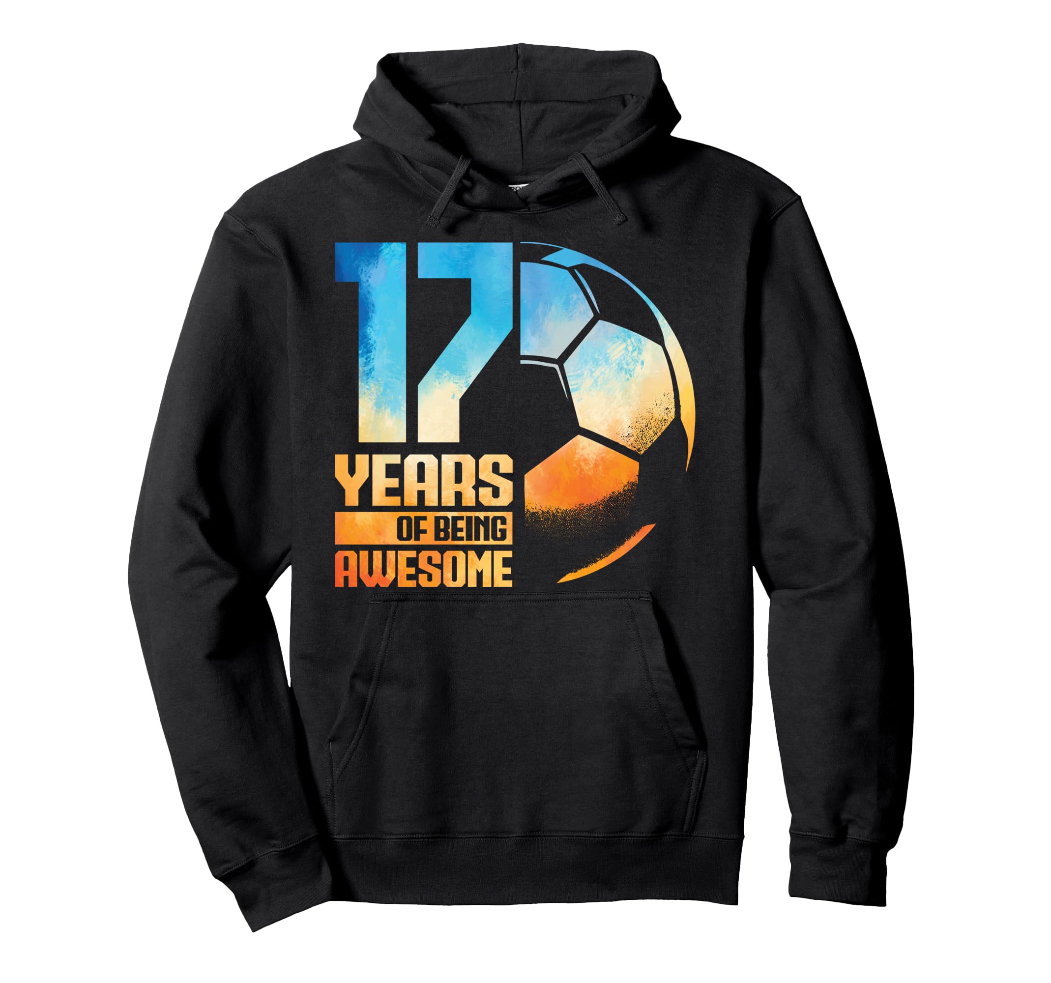 17Th Birthday Soccer Player Football Hoodie - Novelty Apparel for Adults - T-Shirt, Sweatshirt, Hoodie