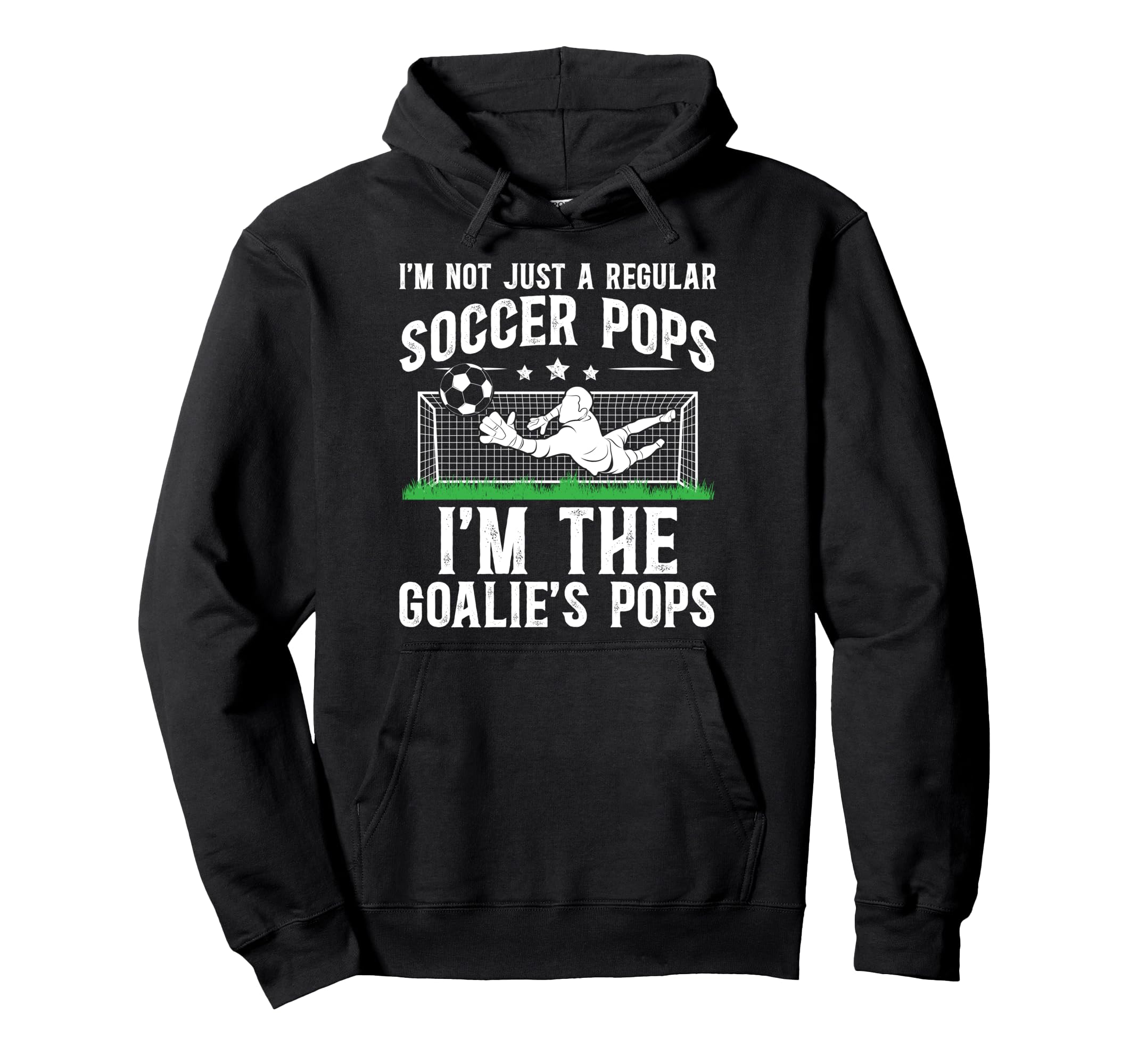 Im Soccer Goalie Pops Soccer Hoodie - Minimalist Print for Adults - T-Shirt, Sweatshirt, Hoodie