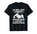 Im Soccer Keeper Mom Soccer Goalkeeper Mama T-Shirt - Unique Graphic Unisex - T-Shirt, Sweatshirt, Hoodie