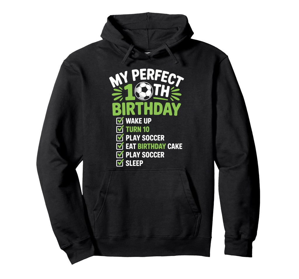 My 10Th Birthday Bday Play Soccer 10 Years Hoodie - Graphic Print Men Women - T-Shirt, Sweatshirt, Hoodie