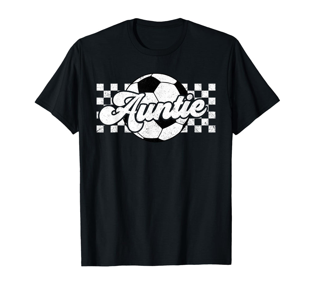 Soccer Auntie Aunt Lover Family T-Shirt - Novelty Apparel Men Women - T-Shirt, Sweatshirt, Hoodie
