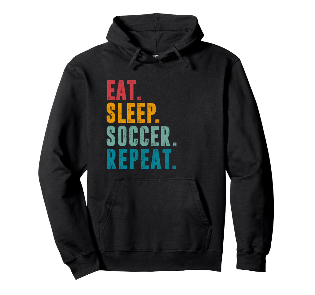 Eat Sleep Soccer Repeat Football Player Hoodie - Custom Art Print Men Women - T-Shirt, Sweatshirt, Hoodie