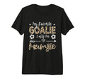 My Favorite Goalie Calls Me Mumsie T-Shirt - Streetwear Style Men Women - T-Shirt, Sweatshirt, Hoodie