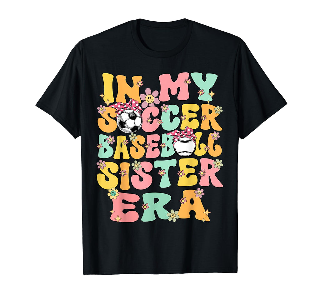 My Soccer Baseball Sister Era T-Shirt - Custom Art Print for Adults - T-Shirt, Sweatshirt, Hoodie
