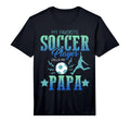 Mens My Favorite Soccer Calls Me Papa T-Shirt - Streetwear Style Unisex - T-Shirt, Sweatshirt, Hoodie