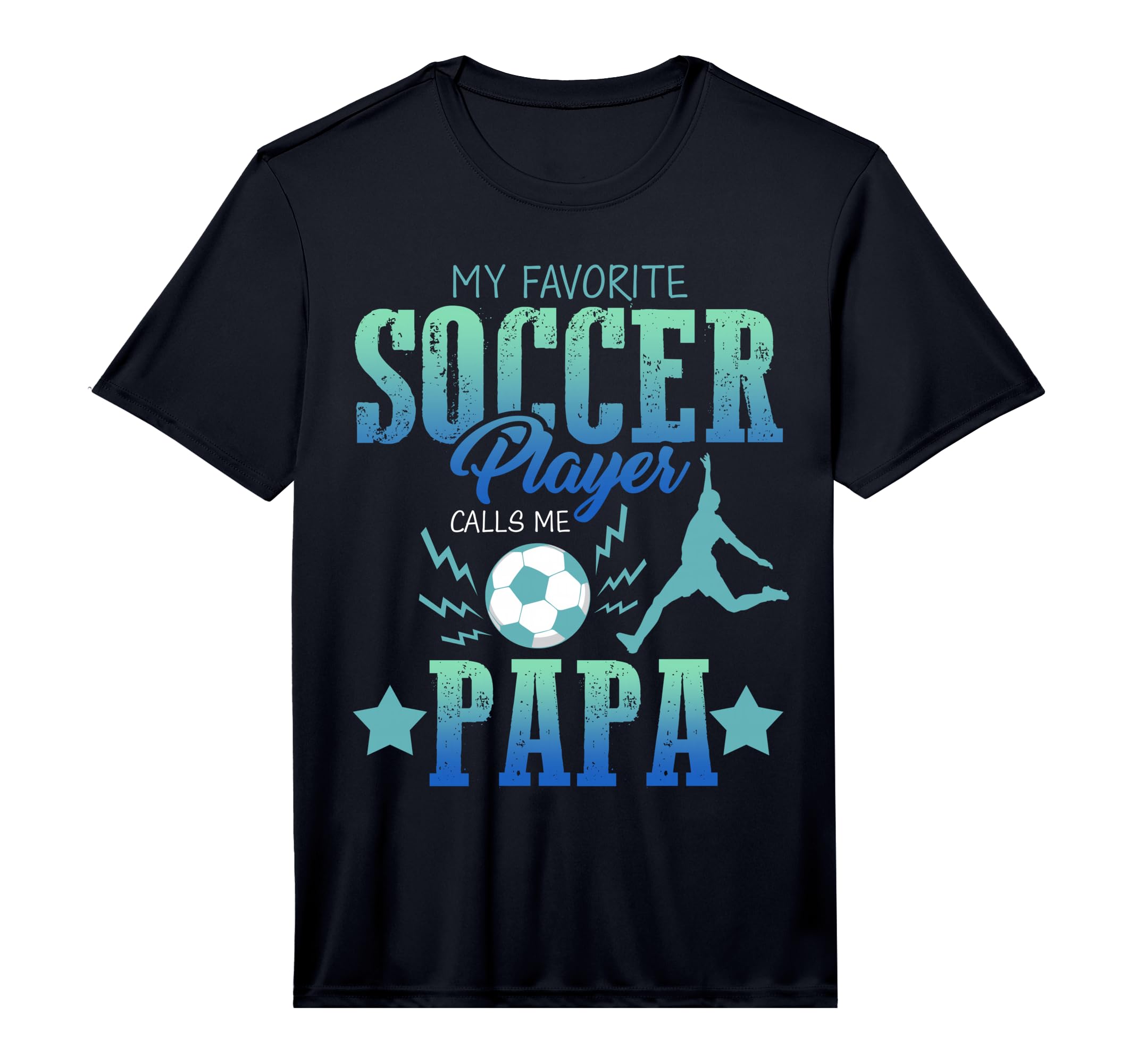 Mens My Favorite Soccer Calls Me Papa T-Shirt - Streetwear Style Unisex - T-Shirt, Sweatshirt, Hoodie