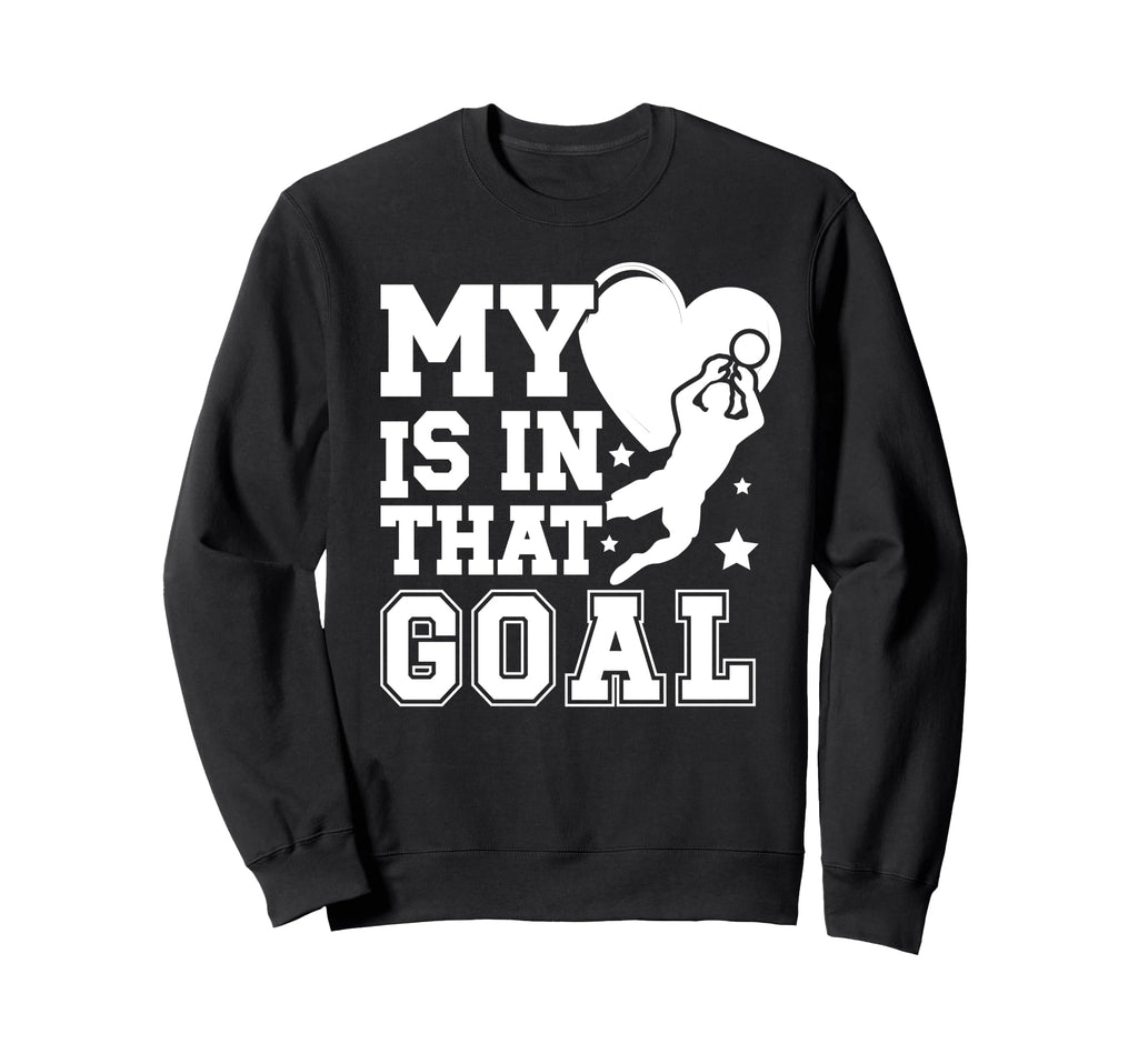 Proud Soccer Goalkeeper Mom Sweatshirt - Fun Novelty Design Men Women - T-Shirt, Sweatshirt, Hoodie