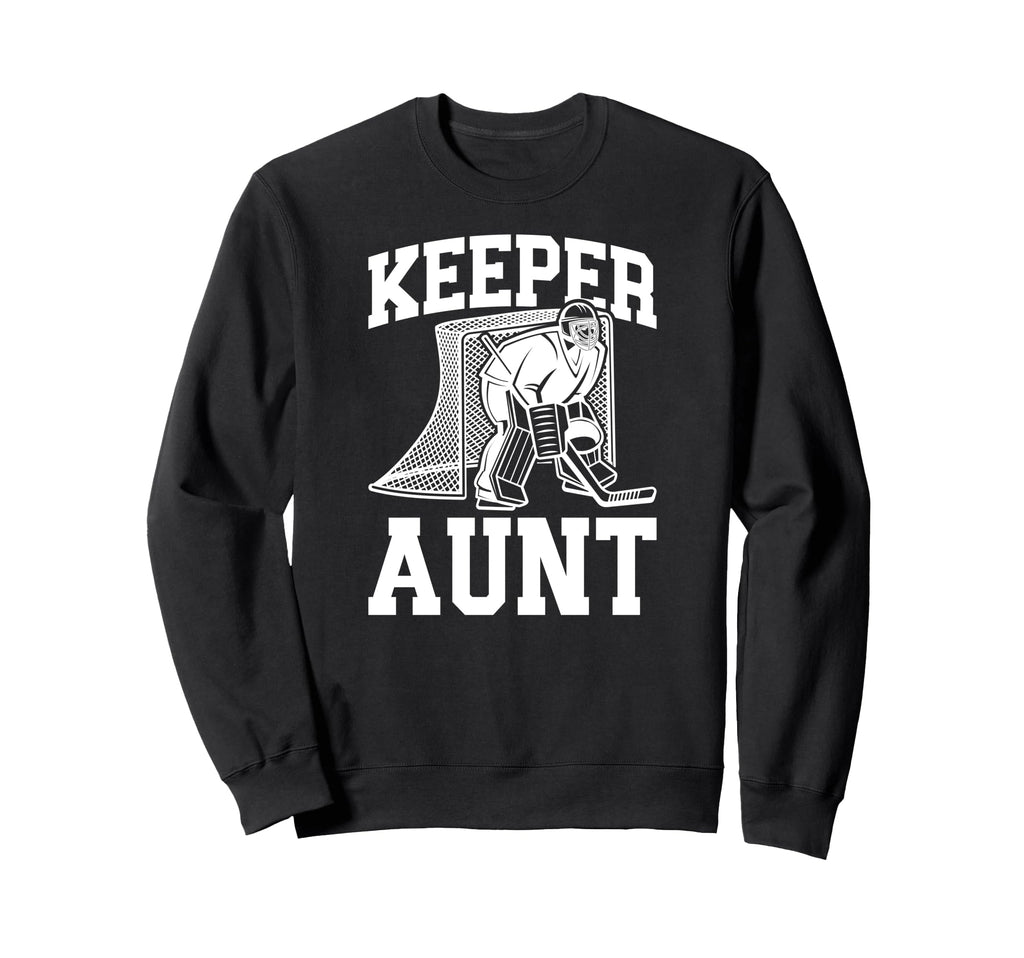 Ice Hockey Keeper Aunt Hockey Goalie Sweatshirt - Aesthetic Graphic Unisex - T-Shirt, Sweatshirt, Hoodie