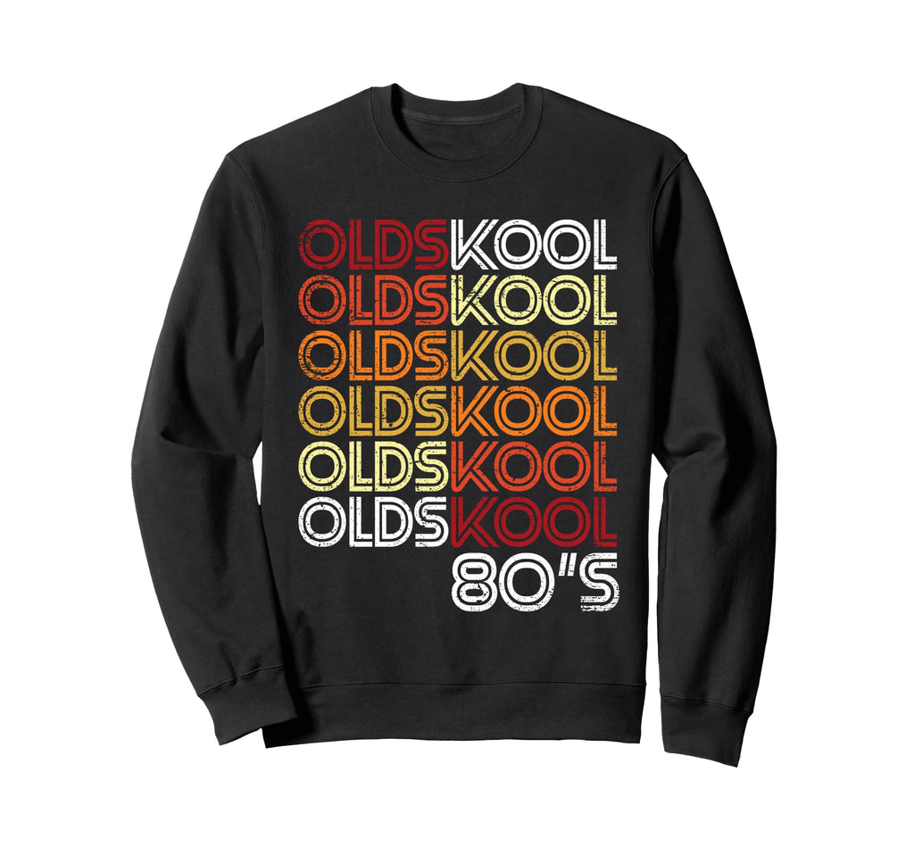 Olds Old School 80S Hip Hop And Sweatshirt - Custom Art Print Men Women - T-Shirt, Sweatshirt, Hoodie