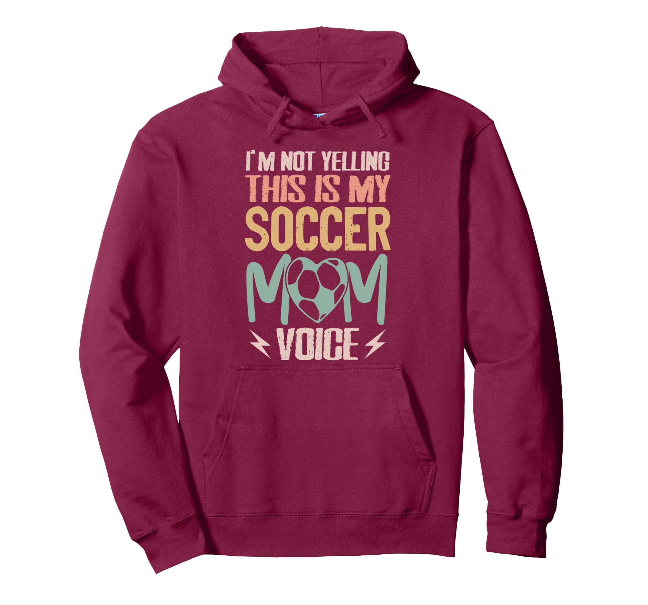 Im Not Yelling This Is My Soccer Mom Voice Hoodie - Trendy Graphic Unisex - T-Shirt, Sweatshirt, Hoodie