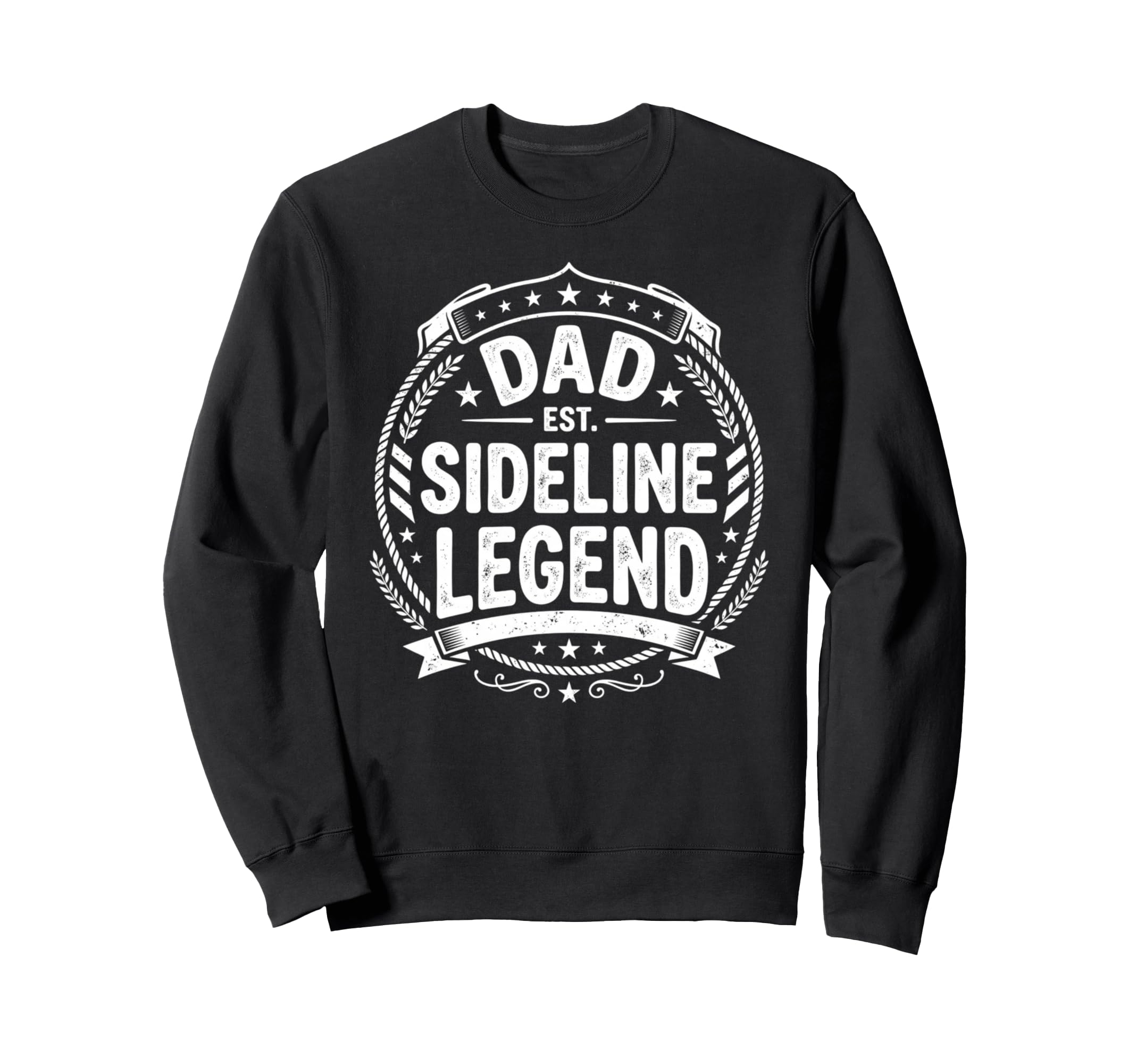 Dad Sideline Legend Sports Game Sweatshirt - Casual Everyday Wear Unisex - T-Shirt, Sweatshirt, Hoodie
