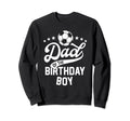 Dad Birthday Soccer Themed Party Sweatshirt - Minimalist Print Unisex - T-Shirt, Sweatshirt, Hoodie