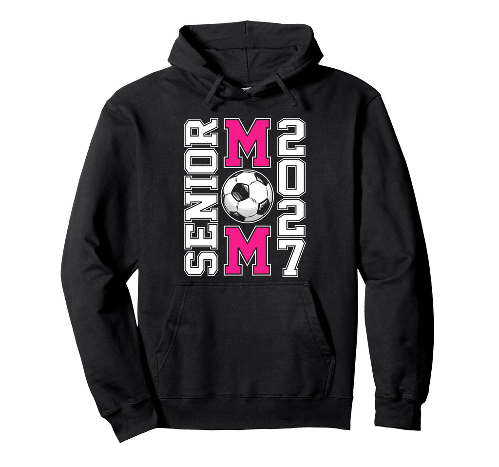 Proud Soccer Senior Mom Class 2027 Hoodie - Fun Novelty Design Unisex - T-Shirt, Sweatshirt, Hoodie