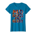 Mud Goals And Glory Soccer T-Shirt - Streetwear Style Unisex - T-Shirt, Sweatshirt, Hoodie