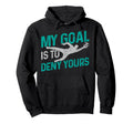 Soccer Goalkeeper Goalie My Goal Is To Hoodie - Graphic Print Men Women - T-Shirt, Sweatshirt, Hoodie