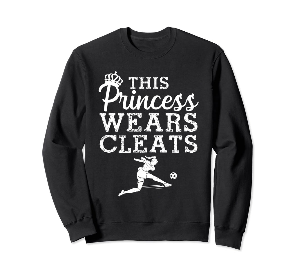Soccer Princess Wears Cleats Football Sweatshirt - Graphic Print for Adults - T-Shirt, Sweatshirt, Hoodie