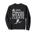 Soccer Princess Wears Cleats Football Sweatshirt - Graphic Print for Adults - T-Shirt, Sweatshirt, Hoodie