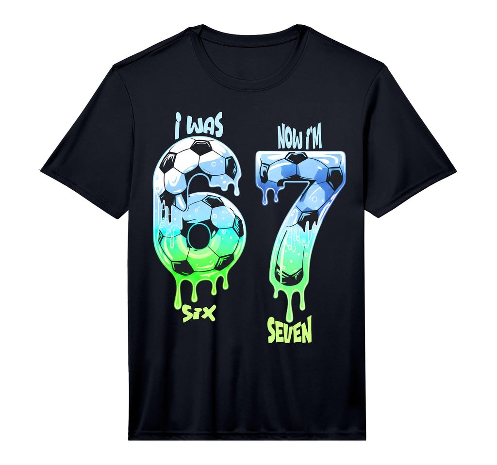 7Th Birthday Soccer I Was 6 Now Im 7 7 T-Shirt - Novelty Apparel Unisex - T-Shirt, Sweatshirt, Hoodie