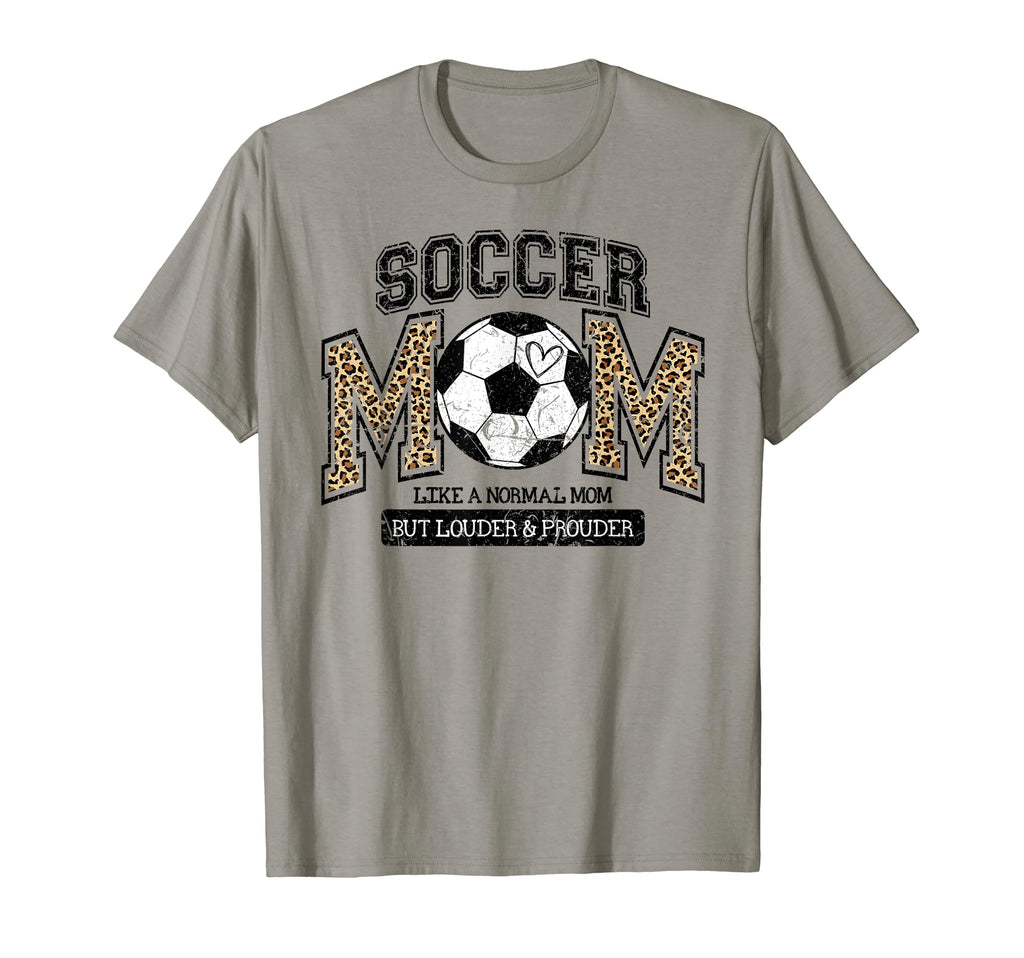 Proud Soccer Mom Funny Soccer Mom Team T-Shirt - Fun Novelty Design Unisex - T-Shirt, Sweatshirt, Hoodie