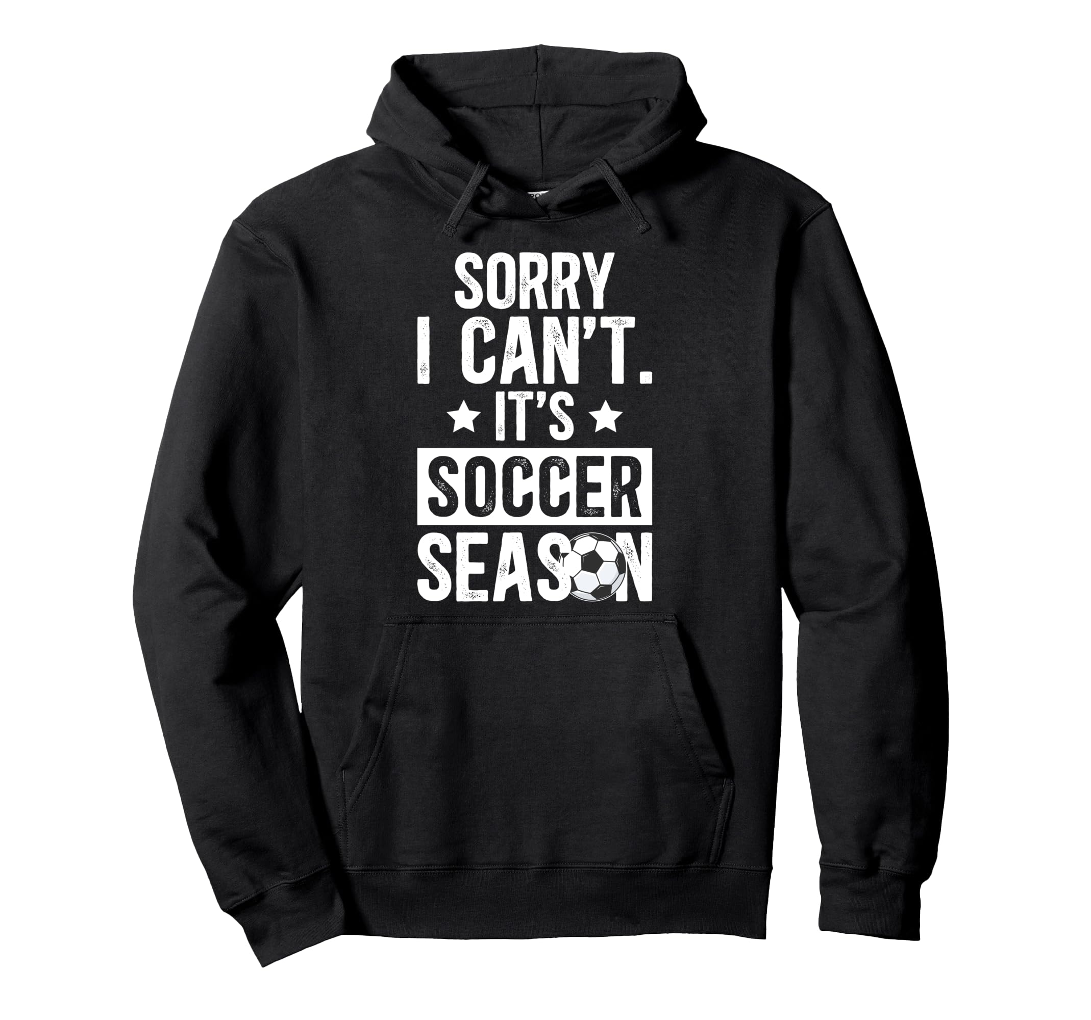 Its Soccer Season Soccer Game Day Hoodie - Fun Novelty Design Men Women - T-Shirt, Sweatshirt, Hoodie