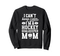 Im Hockey Goalkeeper Mom Ice Sweatshirt - Fun Novelty Design for Adults - T-Shirt, Sweatshirt, Hoodie