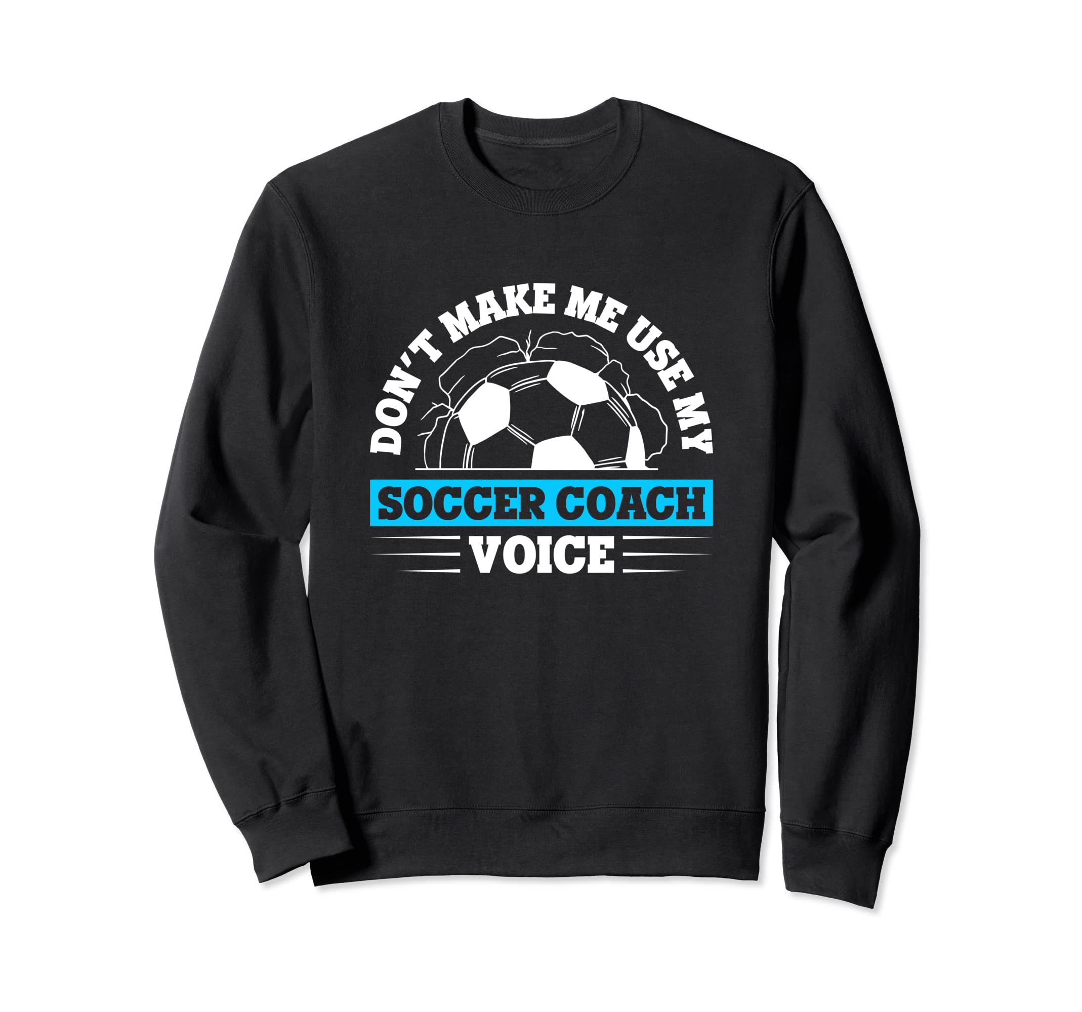 Coaching Soccer Dad Coach Soccer Sweatshirt - Aesthetic Graphic Men Women - T-Shirt, Sweatshirt, Hoodie