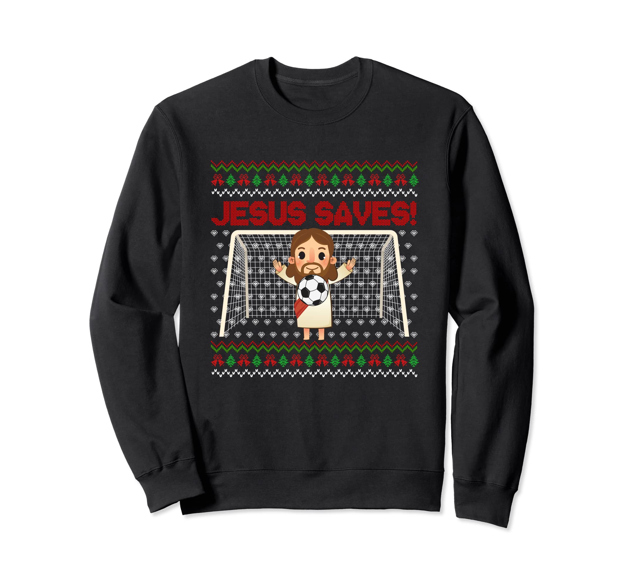 Jesus Saves Soccer Goal Keeper Ugly Sweatshirt - Streetwear Style Unisex - T-Shirt, Sweatshirt, Hoodie
