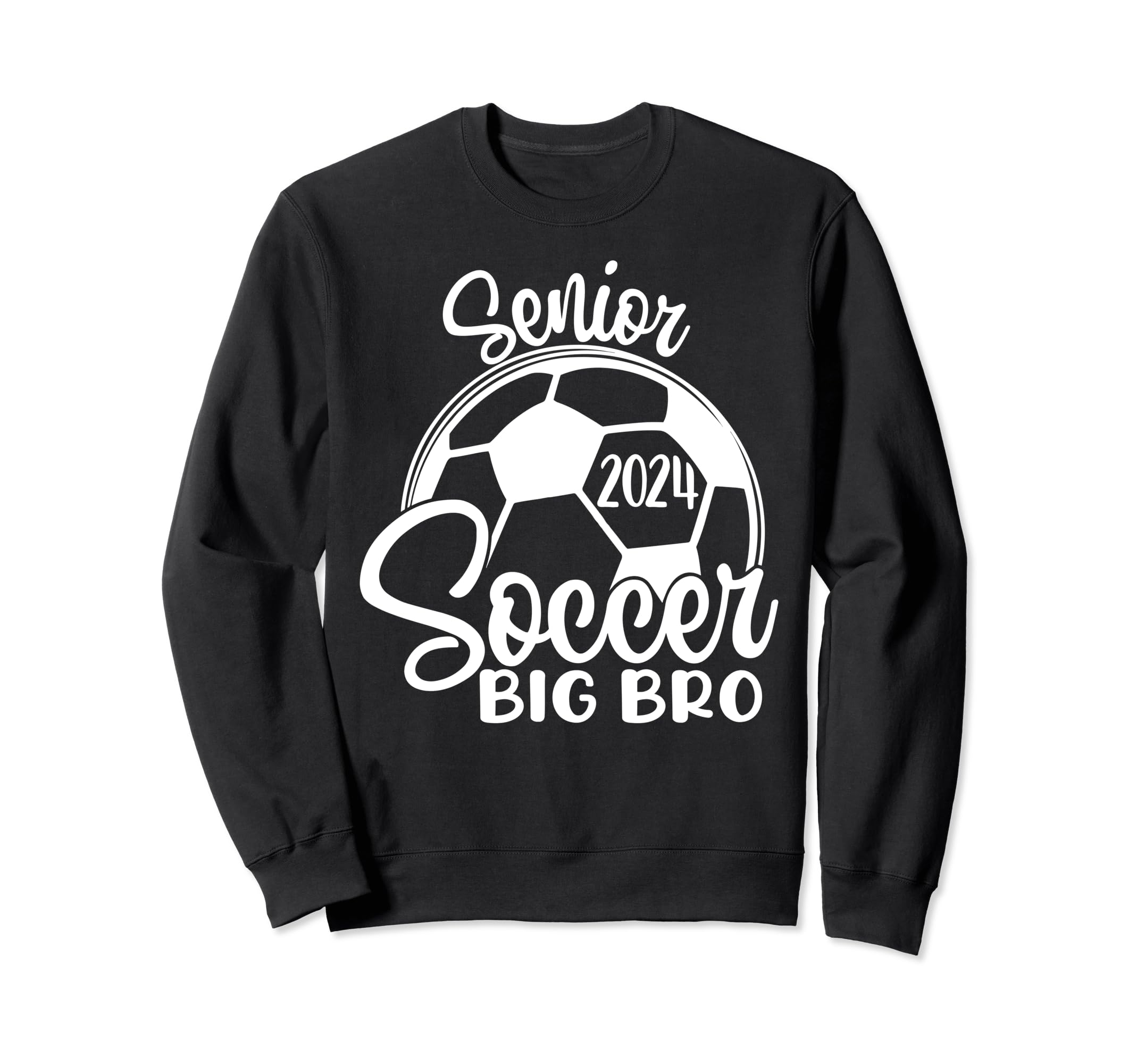 Senior Soccer Big Bro 2024 Class Sweatshirt - Graphic Print for Adults - T-Shirt, Sweatshirt, Hoodie
