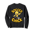 Soccer Chick Soccer Player Soccer Sweatshirt - Streetwear Style for Adults - T-Shirt, Sweatshirt, Hoodie