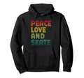 Peace Love And Skate Roller Skater Hoodie - Fun Novelty Design Unisex - T-Shirt, Sweatshirt, Hoodie