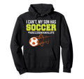 Son Has Soccer Sports Player Expert Hoodie - Minimalist Print Men Women - T-Shirt, Sweatshirt, Hoodie