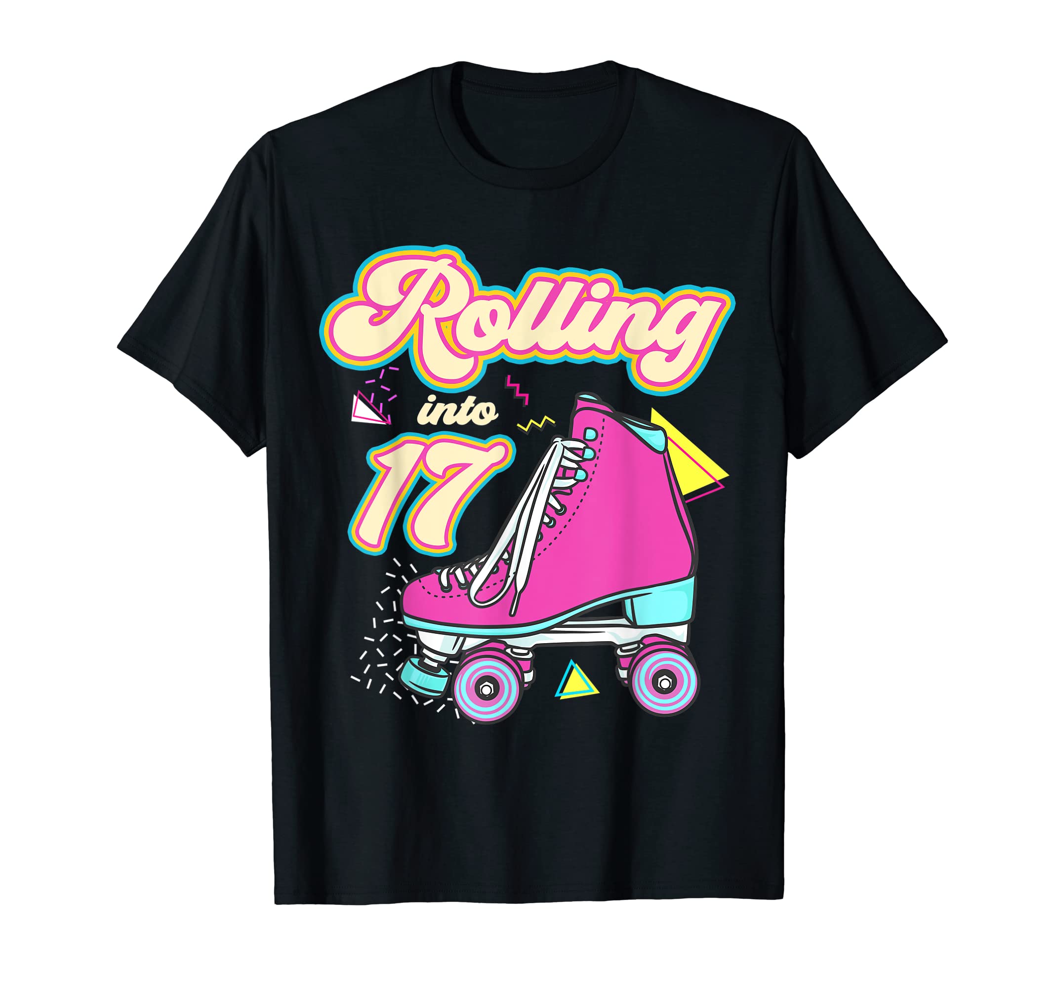 Rolling Into 17 Year Old Roller Skate 17Th T-Shirt - Unique Graphic Unisex - T-Shirt, Sweatshirt, Hoodie