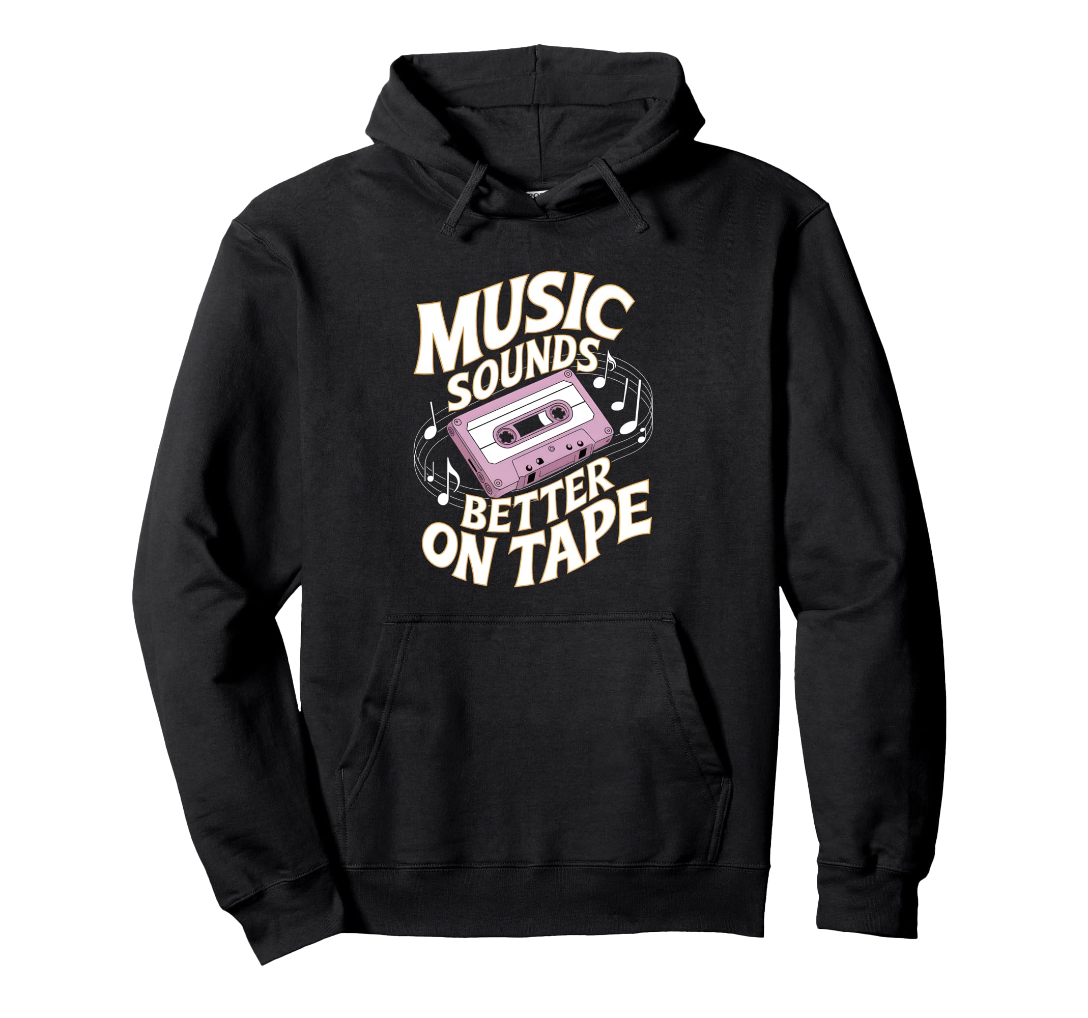 Music Sounds Better Tape Cassette Hoodie - Custom Art Print for Adults - T-Shirt, Sweatshirt, Hoodie