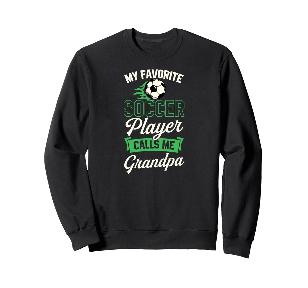My Favorite Soccer Player Calls Me Sweatshirt - Fun Novelty Design Unisex - T-Shirt, Sweatshirt, Hoodie