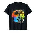 I Know I Play Like Try To Keep Up Funny T-Shirt - Graphic Print Unisex - T-Shirt, Sweatshirt, Hoodie