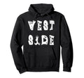 Music Hip Hop West Side Hoodie - Custom Art Print Men Women - T-Shirt, Sweatshirt, Hoodie