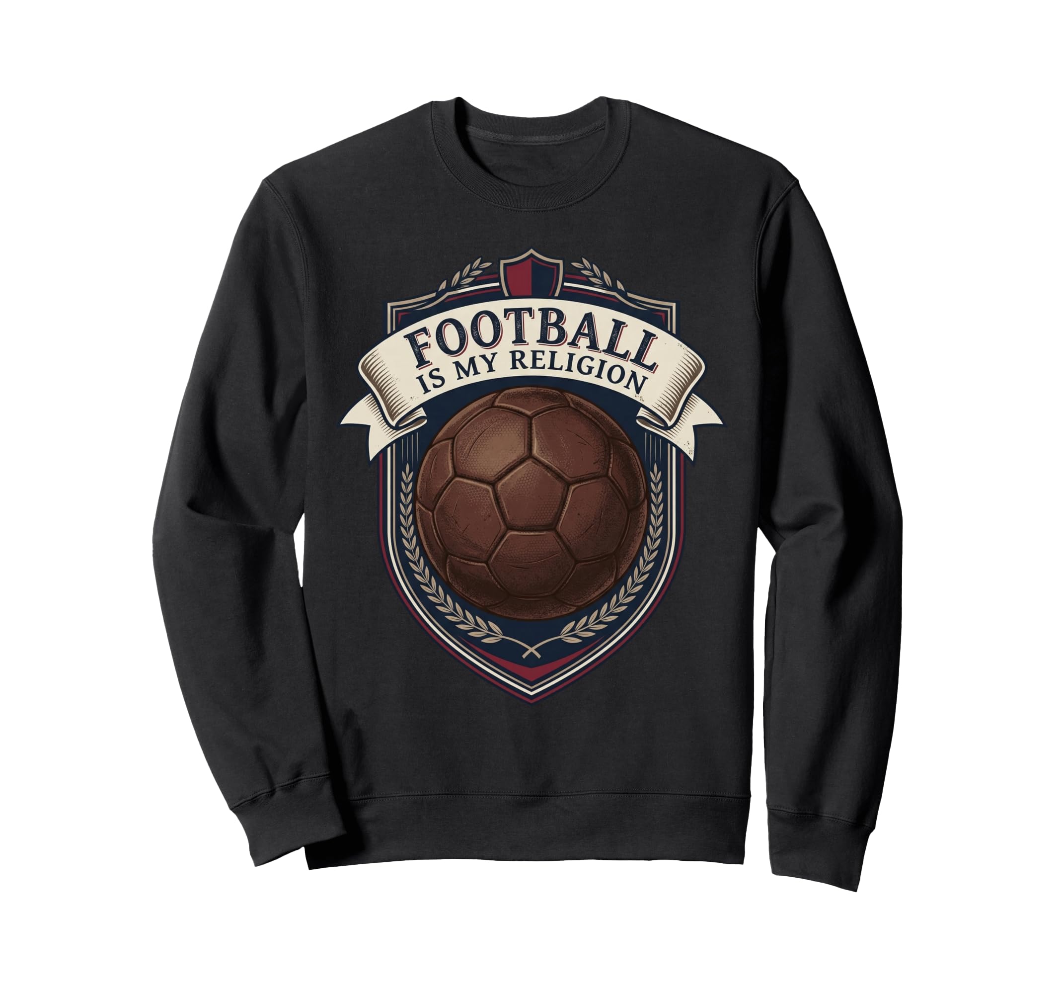 Football Is My Religion Sweatshirt - Casual Everyday Wear for Adults - T-Shirt, Sweatshirt, Hoodie