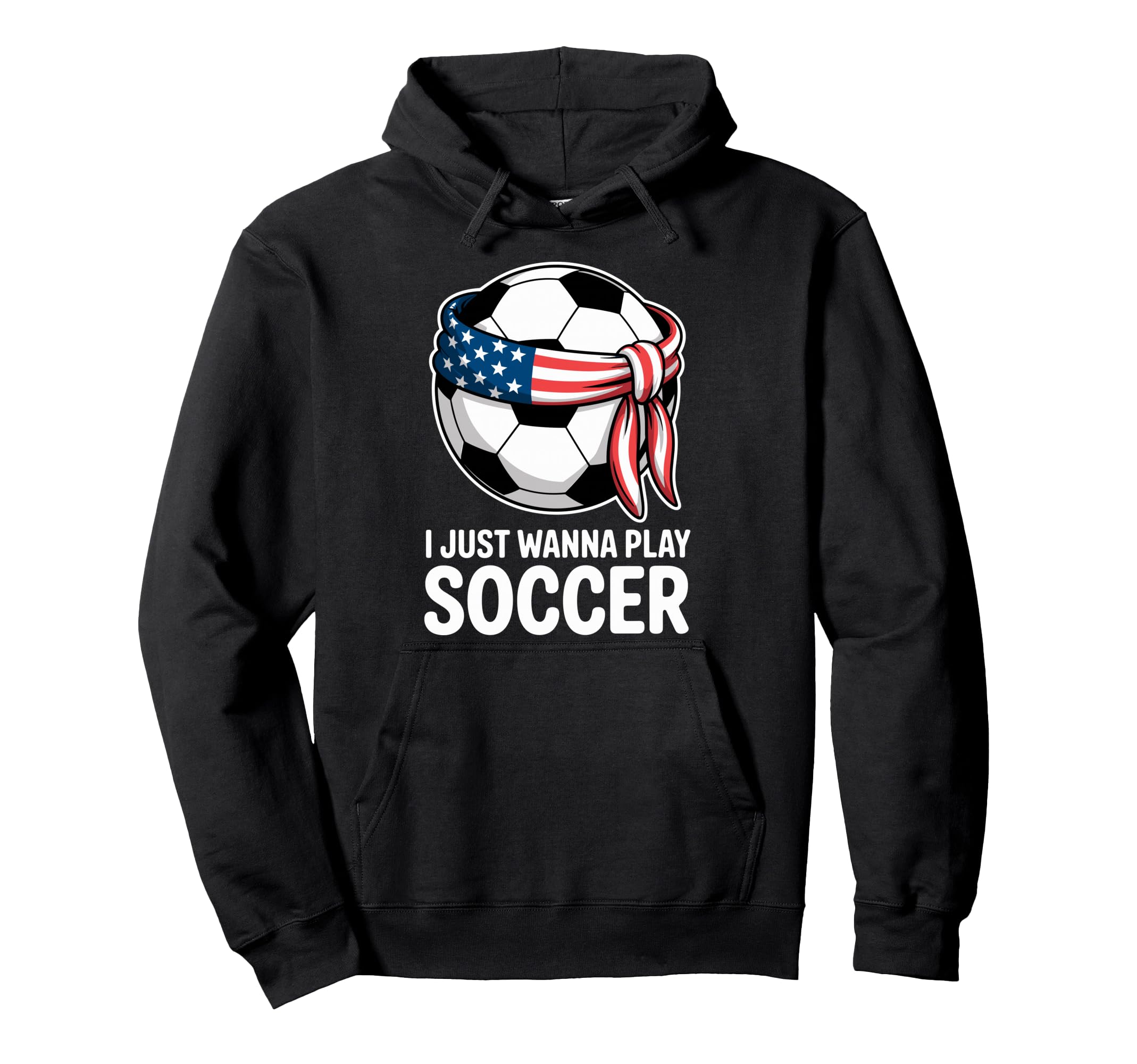 I Just Wanna Play Soccer Player Fan Hoodie - Fun Novelty Design for Adults - T-Shirt, Sweatshirt, Hoodie