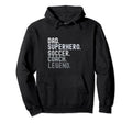 Dad Superhero Soccer Coach Legend Soccer Hoodie - Graphic Print Unisex - T-Shirt, Sweatshirt, Hoodie