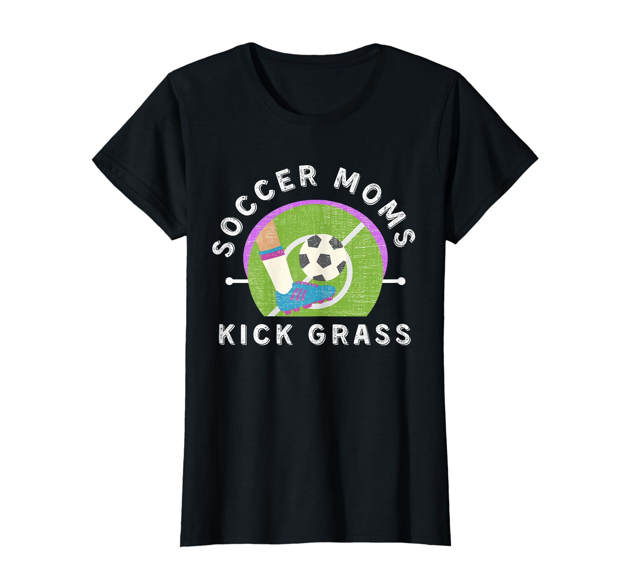 Soccer Moms Kick Grass Mothers Day T-Shirt - Casual Everyday Wear Unisex - T-Shirt, Sweatshirt, Hoodie