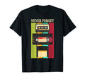 Funny Never Forget Cassette Floppy T-Shirt - Trendy Graphic for Adults - T-Shirt, Sweatshirt, Hoodie