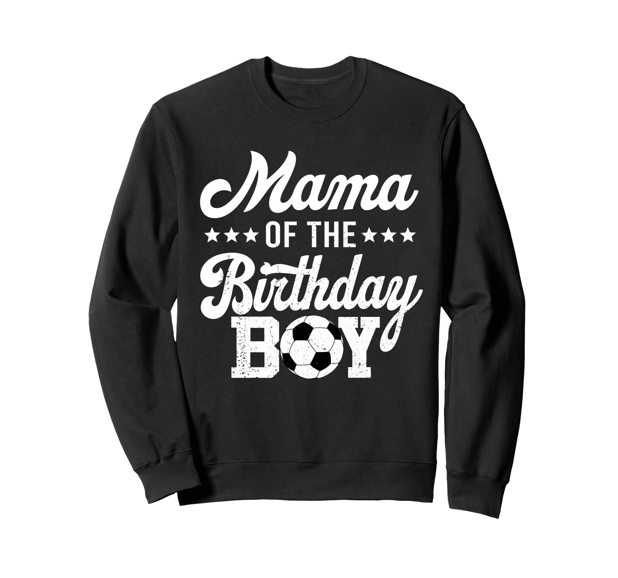 Mama Birthday Soccer 1St Bday Sweatshirt - Streetwear Style Unisex - T-Shirt, Sweatshirt, Hoodie